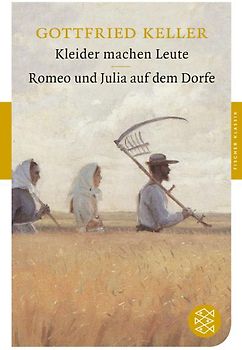 Kleider machen Leute / Romeo und Julia auf dem Dorfe