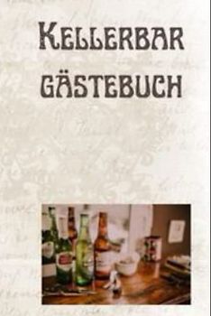 Gästebuch Kellerbar: Ein cooles MUSS für jede Kellerbar