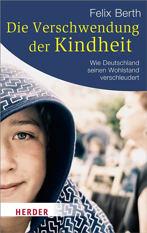 Die Verschwendung der Kindheit