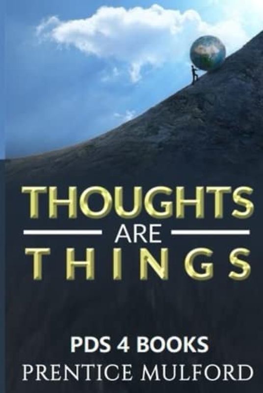 Thoughts are Things