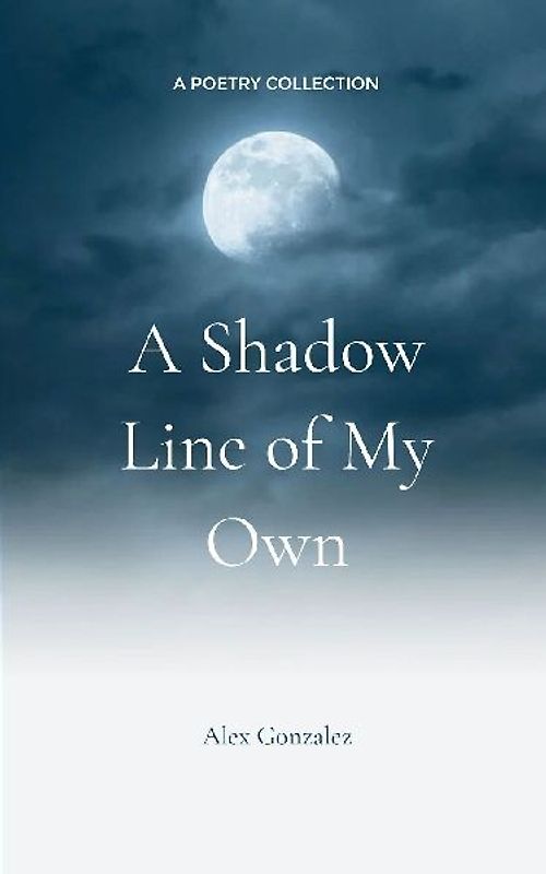 A Shadow Line of My Own