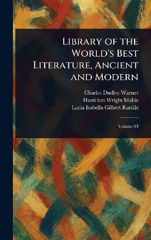 Library of the World's Best Literature, Ancient and Modern