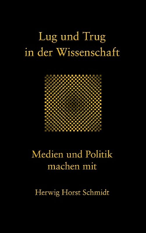 Lug und Trug in der Wissenschaft