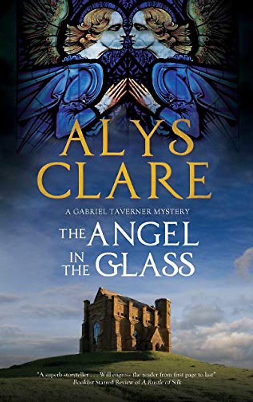 The Angel in the Glass: A New Forensic Mystery Series Set in Stuart England (Gabriel Taverner Mystery, Band 2)