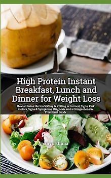 High Protein Instant Breakfast, Lunch and Dinner for Weight Loss: Thyroid and PCOS diet Recipes to Lose Weight Fast, Total Body Cleanse, Easy to Prepare, and Highly Nutritional