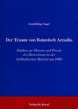 Der Traum von Batavisch Arcadia