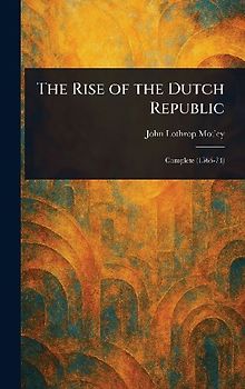 The Rise of the Dutch Republic