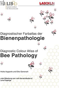 Diagnostischer Farbatlas der Bienenpathologie / Diagnostic Colour Atlas of Bee Pathology