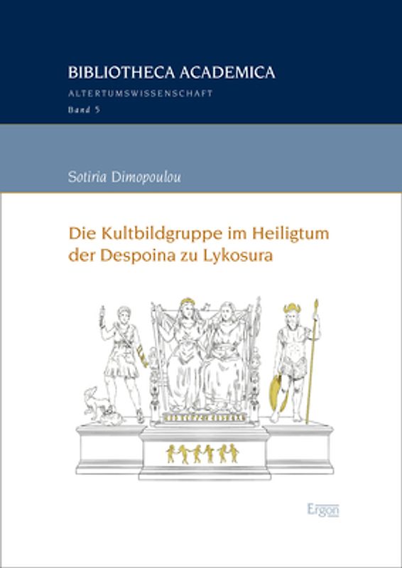 Die Kultbildgruppe im Heiligtum der Despoina zu Lykosura