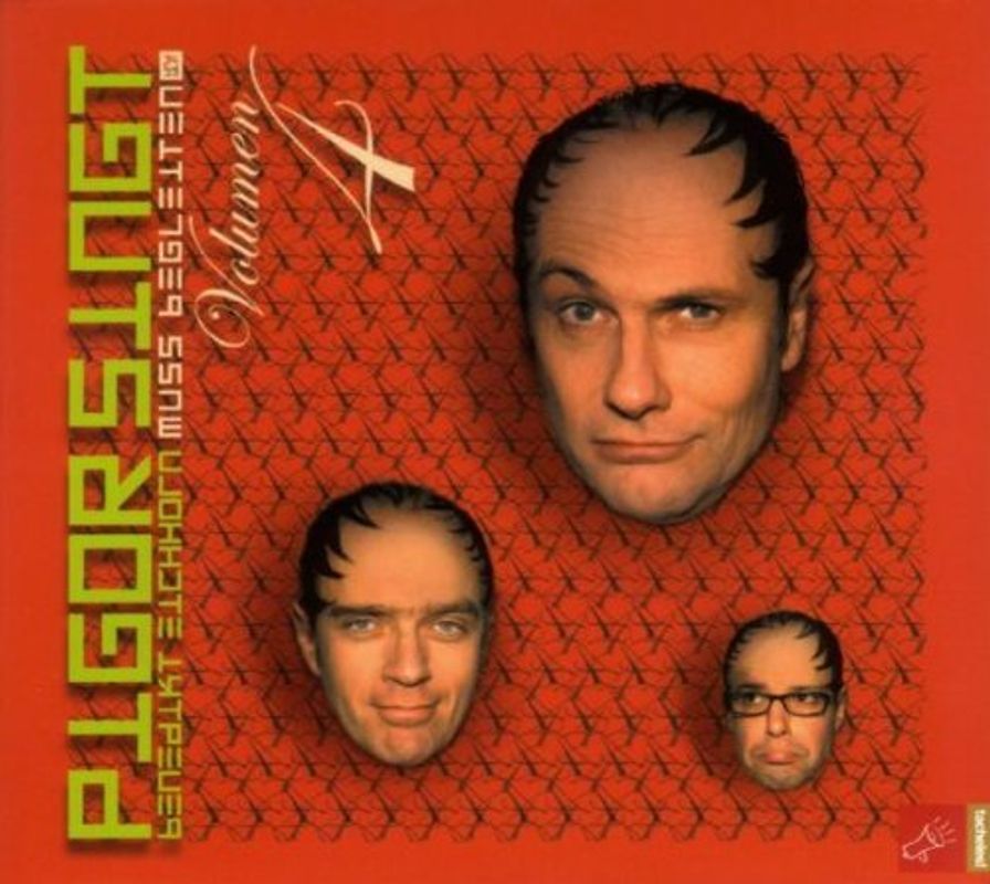 Pigor & Eichhorn - Pigor singt. Benedikt Eichhorn muß begleiten. Volumen 4