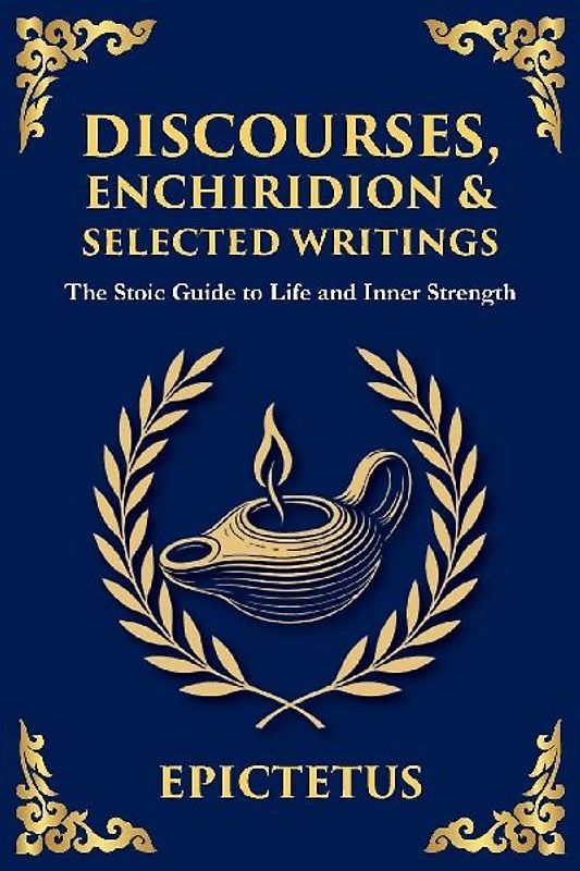 Discourses, Enchiridion, and Selected Writings