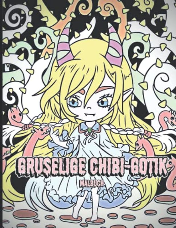 Gruselige Chibi-Gotik Malbuch: Süße gruselige Kawaii Horror Chibi und andere gruselige Kreaturen in der Nacht zum Ausmalen von Stress und Entspannung für alle