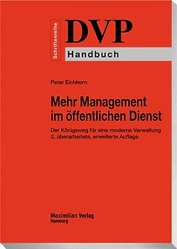 Mehr Management im öffentlichen Dienst - Der Königsweg für eine moderne Verwaltung