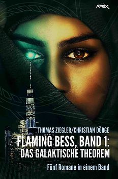 FLAMING BESS, BAND 1: DAS GALAKTISCHE THEOREM