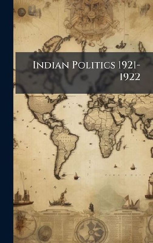 Indian Politics 1921-1922