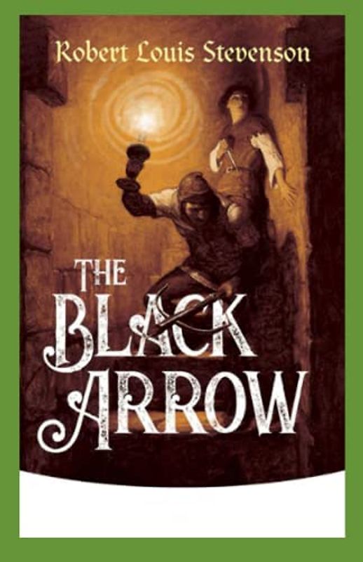 The Black Arrow Annotated