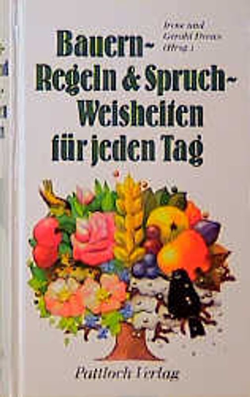 Bauernregeln und Spruchweisheiten für jeden Tag