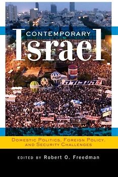 Contemporary Israel: Domestic Politics, Foreign Policy, and Security Challenges