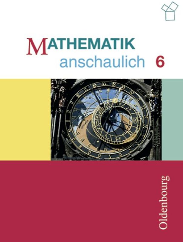 Mathematik anschaulich - Für das G8 in Bayern / 6. Jahrgangsstufe - Schülerbuch