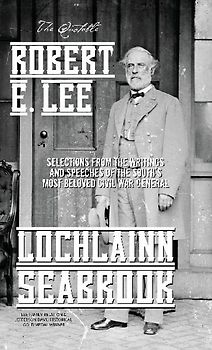 The Quotable Robert E. Lee