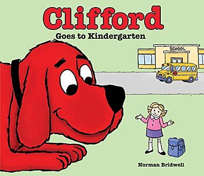 Clifford Goes to Kindergarten (Clifford th Big Red Dog)