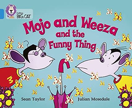 Mojo and Weeza and the Funny Thing