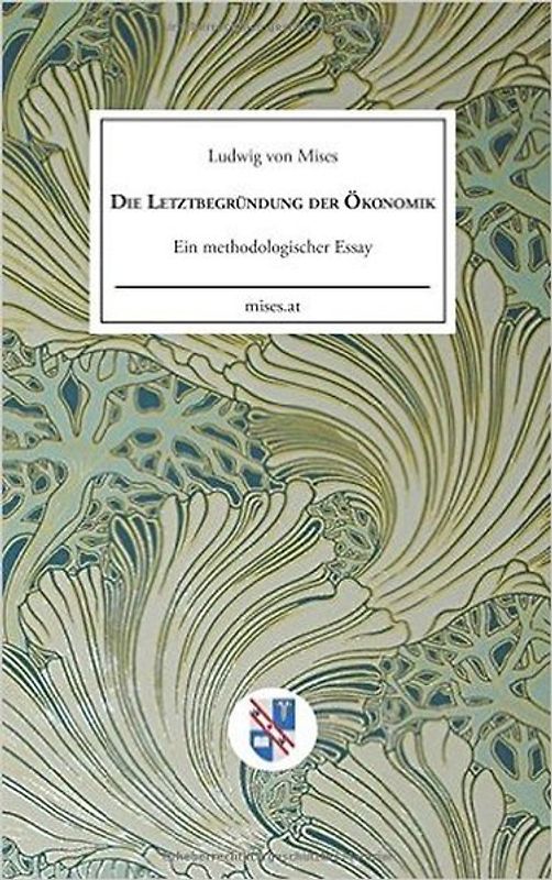 Die Letztbegründung der Ökonomik