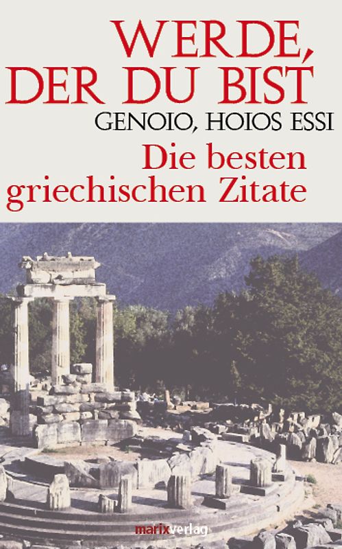 Werde, der Du bist - Genoio, hoios essi