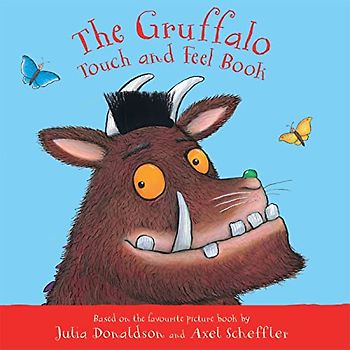 The Gruffalo Touch and Feel Book (My First Gruffalo, Band 13)