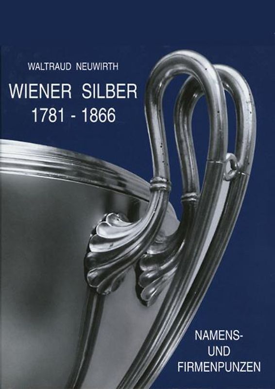Wiener Silber Namens- und Firmenpunzen 1781-1866