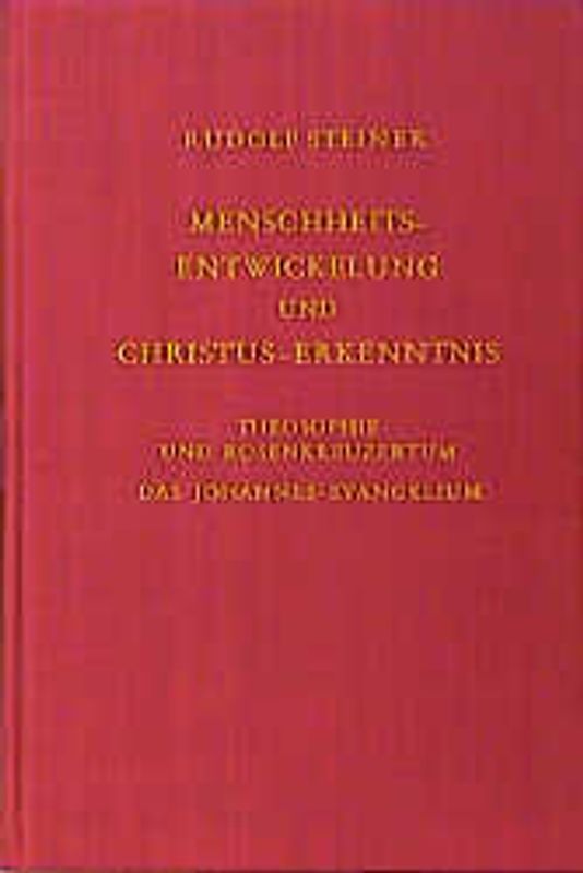 Menschheitsentwicklung und Christus-Erkenntnis