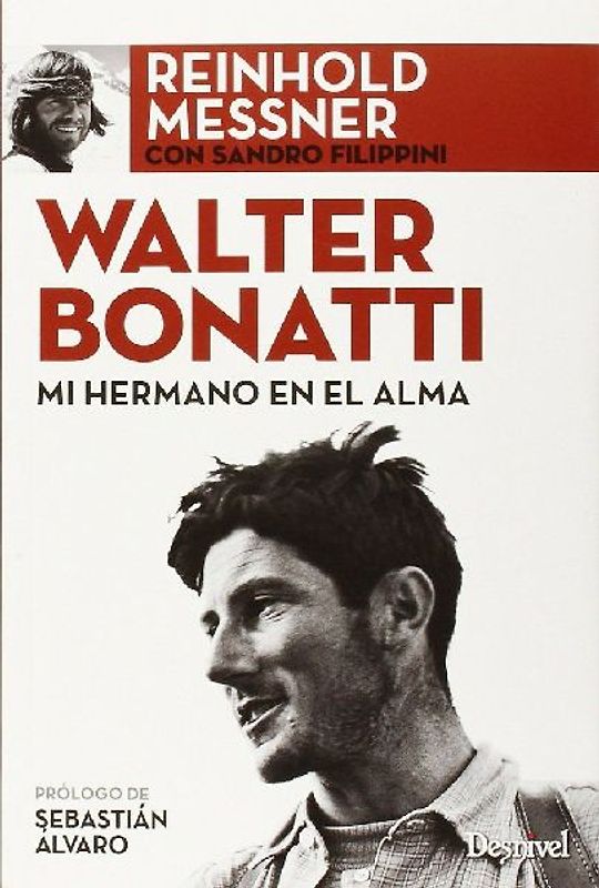 Walter Bonatti, mi hermano en el alma