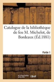 Catalogue de Grands Ouvrages Sur Les Beaux Arts, Les Belles Lettres Et l'Histoire