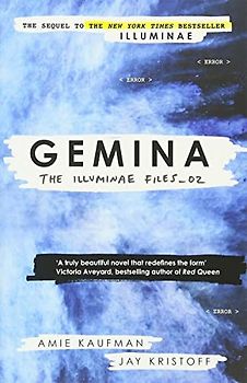 Gemina - The Illuminae Files 02 - Amie Kaufman & Jay Kristoff [Paperback]