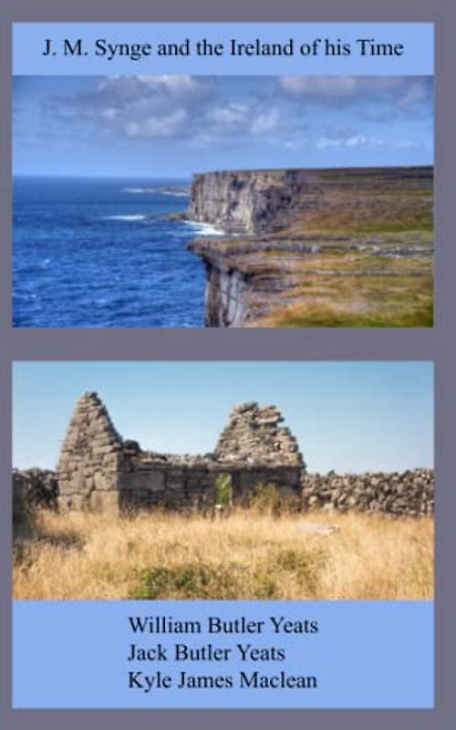 J. M. Synge and the Ireland of his Time (Illustrated)