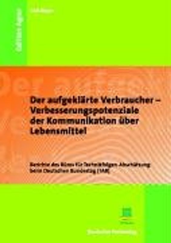 Der aufgeklärte Verbraucher - Verbesserungspotenziale der Kommunikation über Lebensmittel