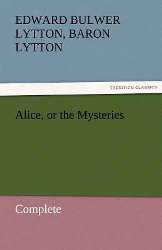 Alice, or the Mysteries - Complete