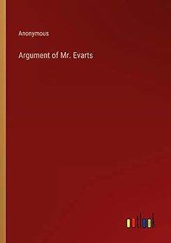 Argument of Mr. Evarts