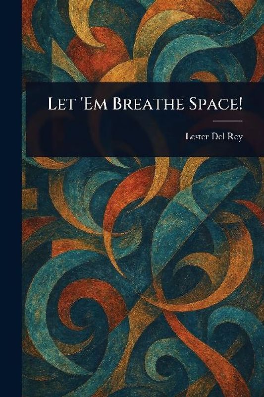 Let 'Em Breathe Space!