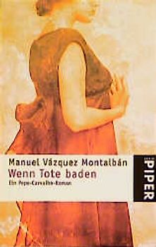 Wenn Tote baden. Eine Pepe-Carvalho-Roman