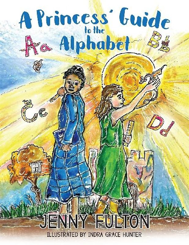 A Princess' Guide to the Alphabet