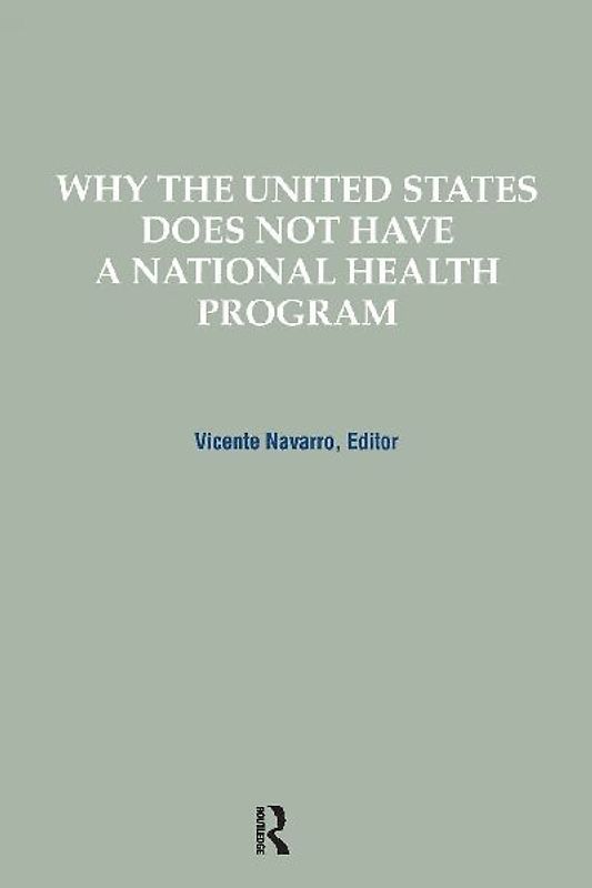 Why the United States Does Not Have a National Health Program