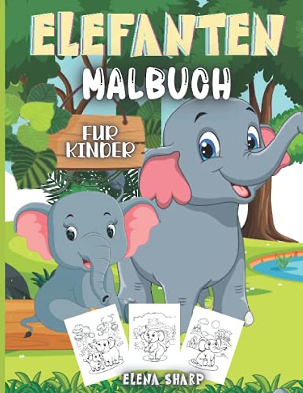 Elefanten-Malbuch für Kinder: Erstaunliches Malbuch für Jungen und Mädchen mit schöner und großer Illustration