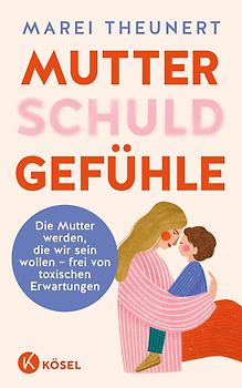 Mutter(schuld)gefühle