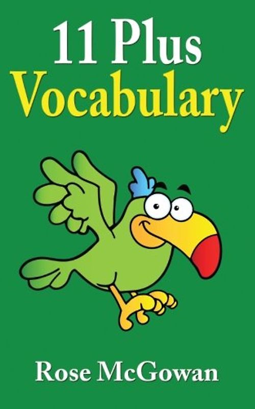 11 Plus Vocabulary - McGowan, Rose