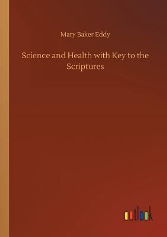 Science and Health with Key to the Scriptures