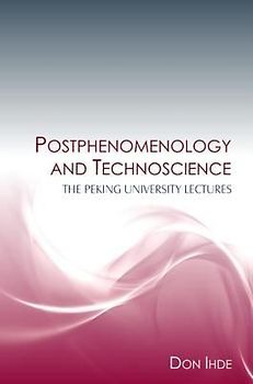 Postphenomenology and Technoscience