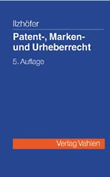 Patent-, Marken- und Urheberrecht
