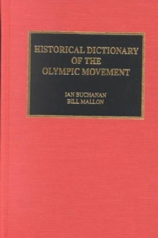 Historical Dictionary of the Olympic Movement