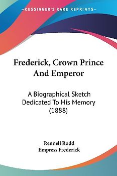 Frederick, Crown Prince And Emperor